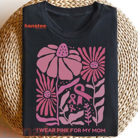 I Wear Pink For My Mom
