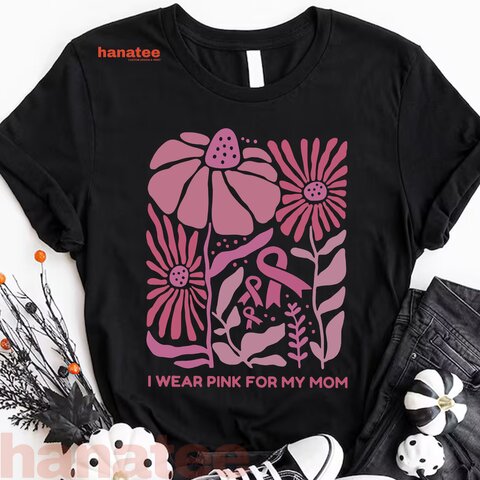I Wear Pink For My Mom