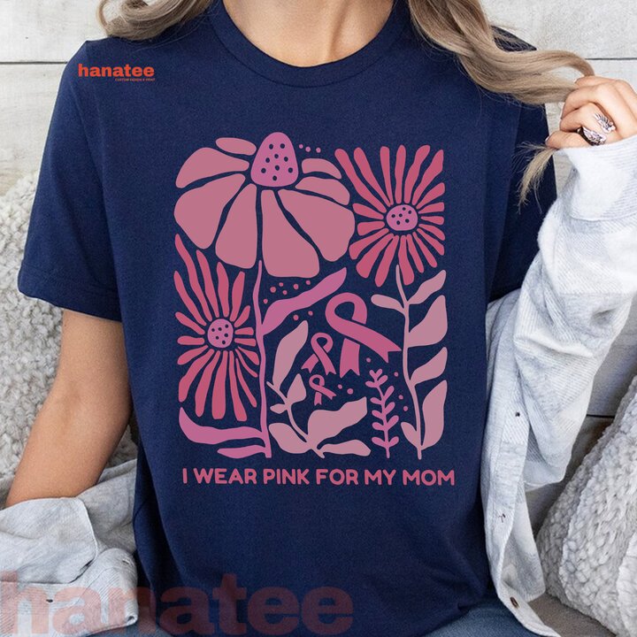 I Wear Pink For My Mom