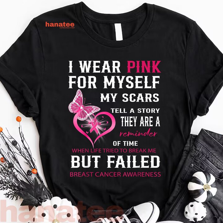 I Wear Pink For Myself My Scars But Failed Breast Cancer 