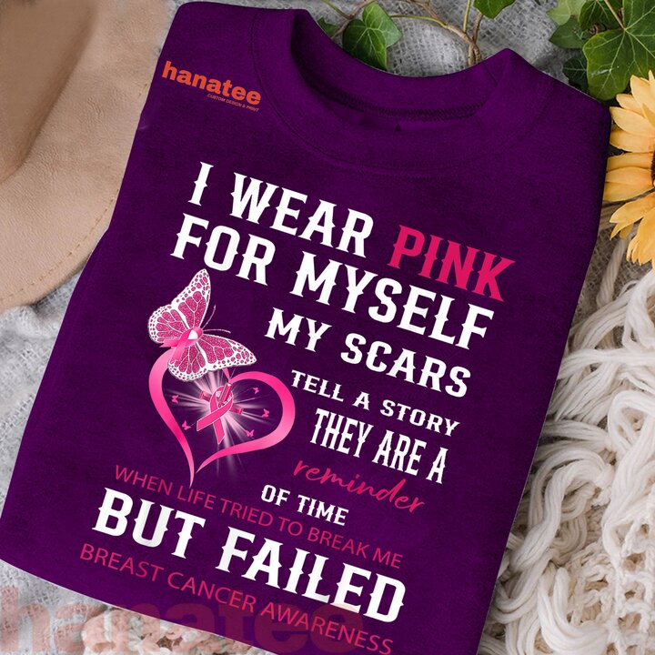 I Wear Pink For Myself My Scars But Failed Breast Cancer 