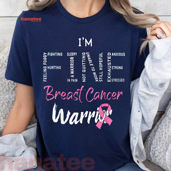 I'm Fine Breast Cancer Warrior  