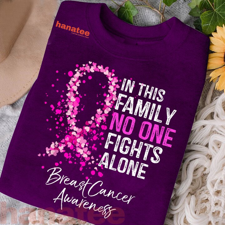 In This Family No One Fights Alone Breast Cancer Awareness  