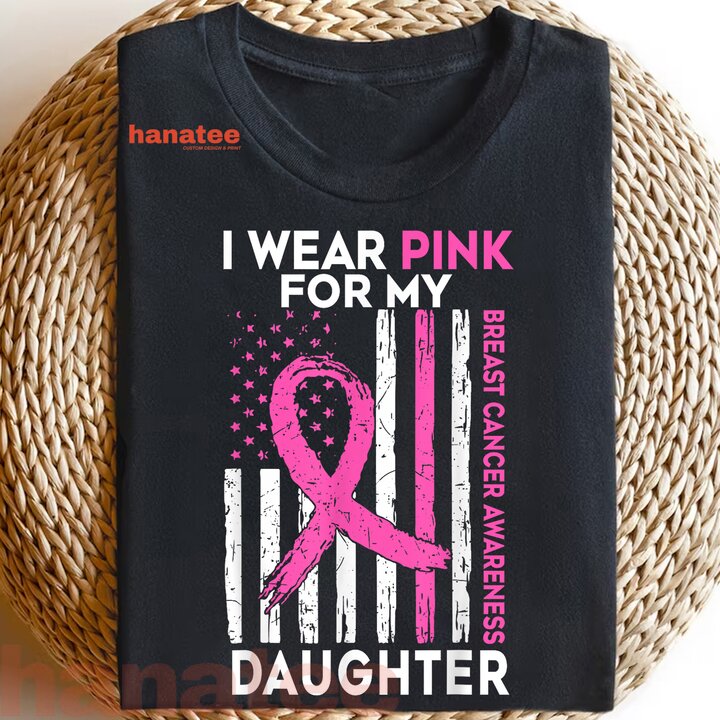 I Wear Pink For My Daughter  