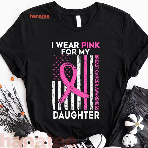 I Wear Pink For My Daughter  