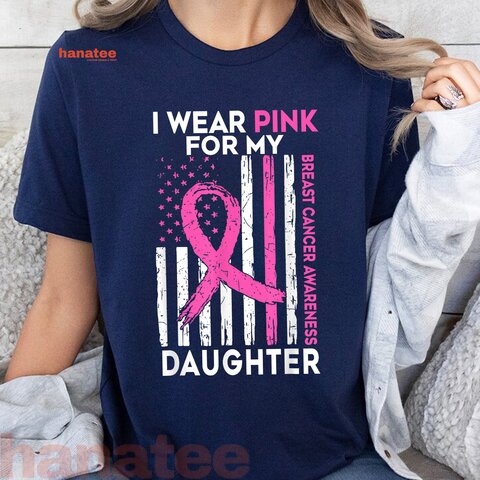 I Wear Pink For My Daughter  