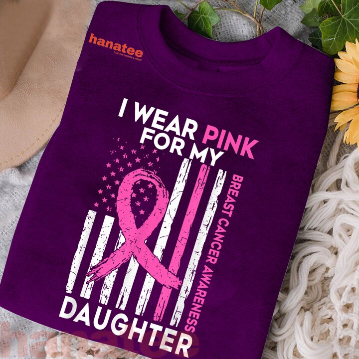 I Wear Pink For My Daughter  