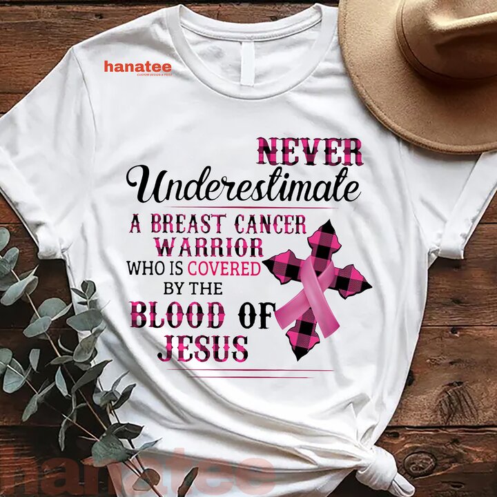 Never Underestimate Breast Cancer Warrior