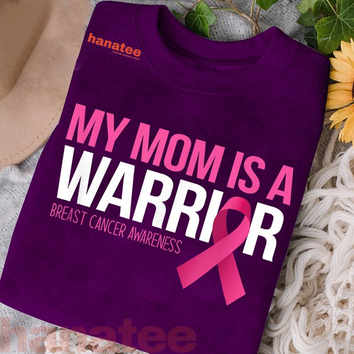My Mom Is A Warrior Breast Cancer  