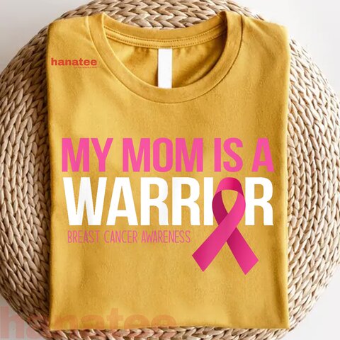 My Mom Is A Warrior Breast Cancer  
