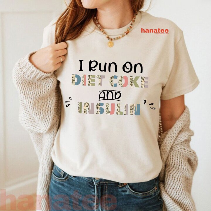 I Run On Diet Coke For Insulin