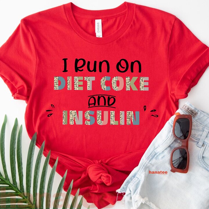 I Run On Diet Coke For Insulin