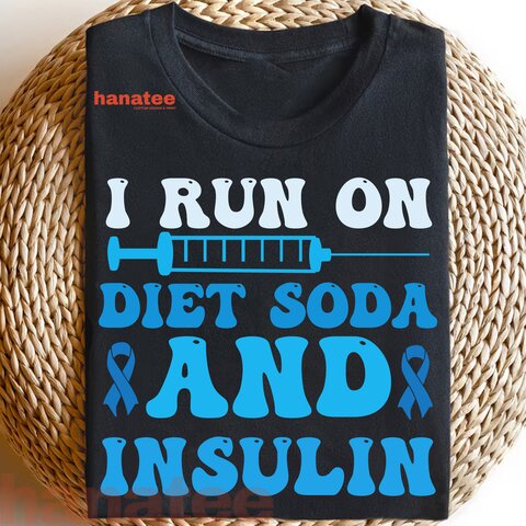 I Run On Diet Soda And Insulin