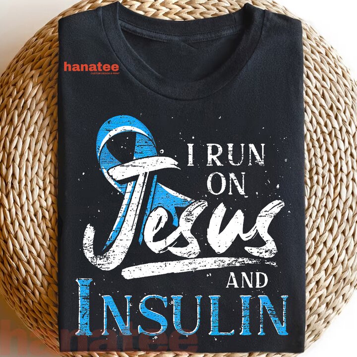 I Run On Jesus And Insulin Diabetes Awareness