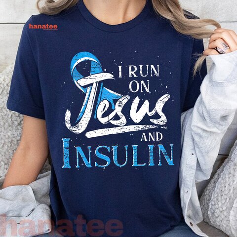 I Run On Jesus And Insulin Diabetes Awareness