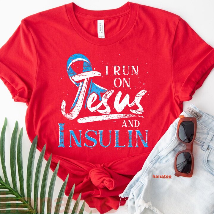 I Run On Jesus And Insulin Diabetes Awareness