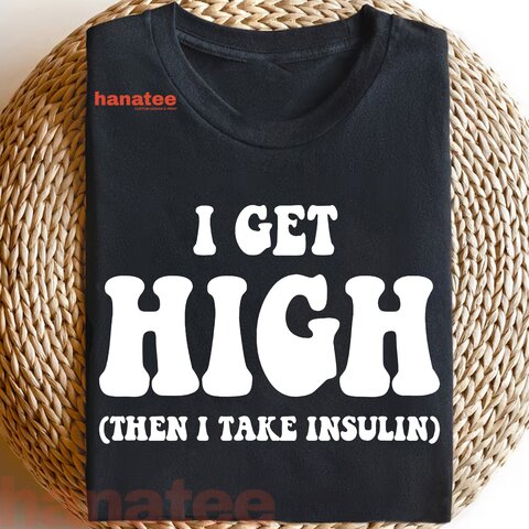 I Get High Then I Take Insulin
