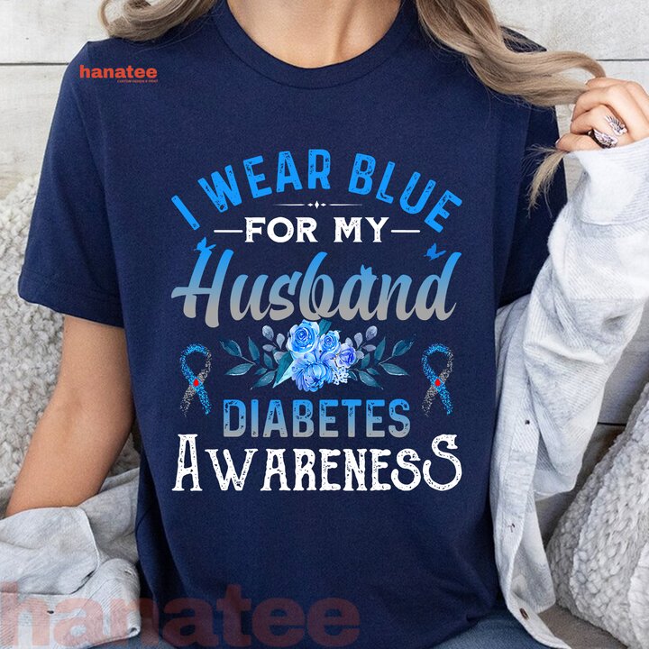 I Wear Blue For My Husband Diabetes Awareness TD1 Diabetic