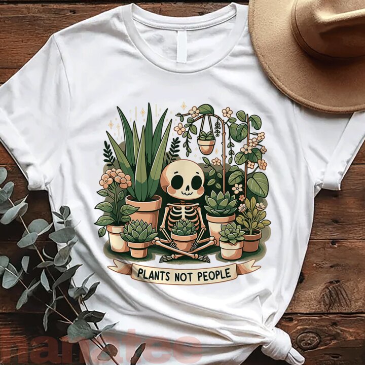 Plant Lover Skeleton Plants Not People  