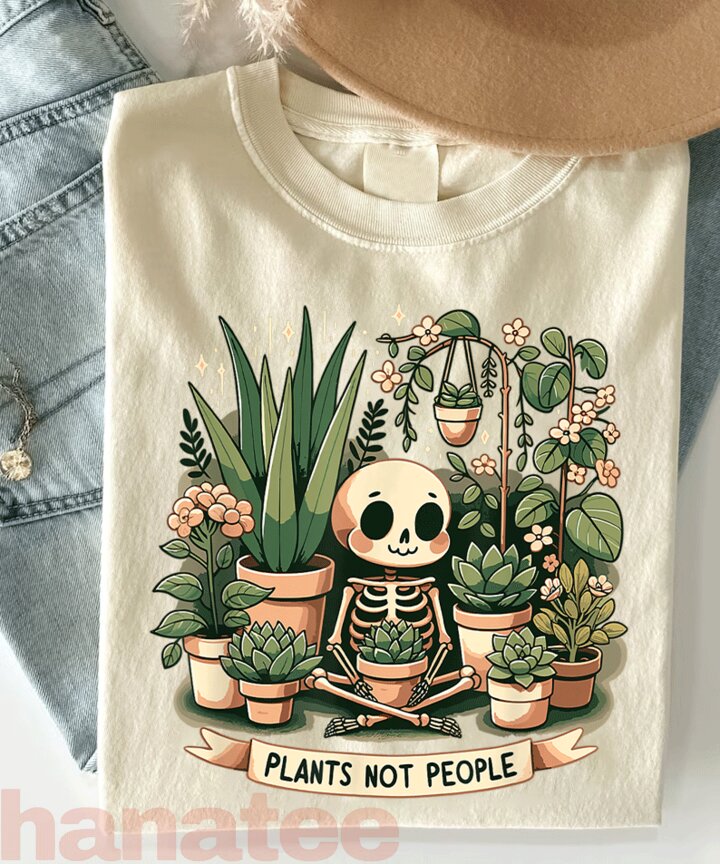 Plant Lover Skeleton Plants Not People  