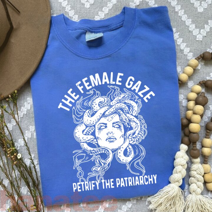 The Female Gaze Petrify The Patriarchy  