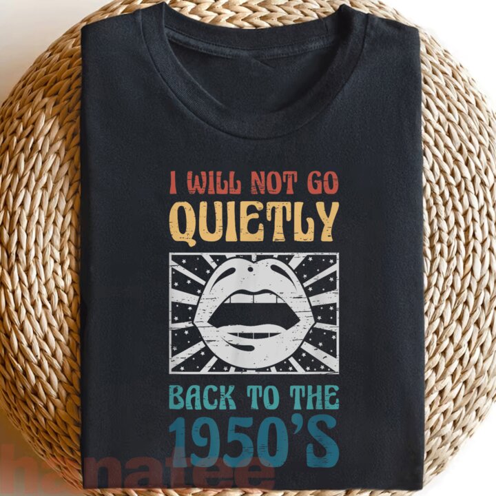 I Will Not Go Quietly Back 1950s Feminism 
