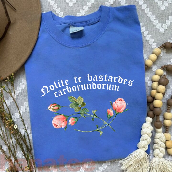 Nolite Te Bastardes Carborundorum Flower  