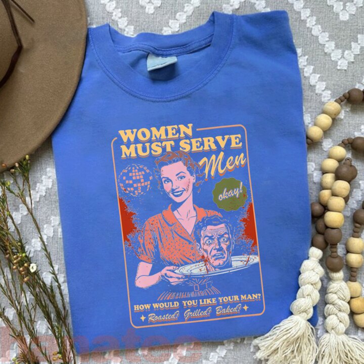 Women Must Serve Men Spooky Liberal Witch Feminist Halloween 
