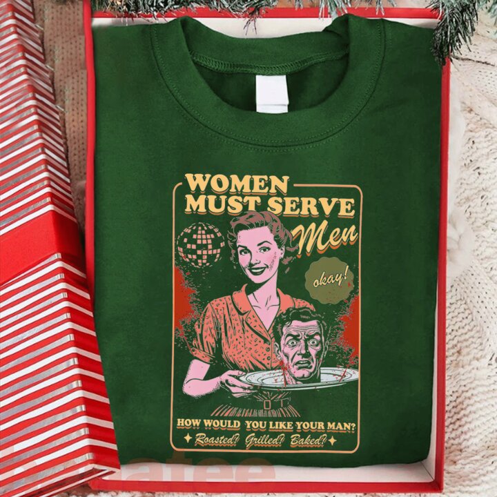 Women Must Serve Men Spooky Liberal Witch Feminist Halloween 