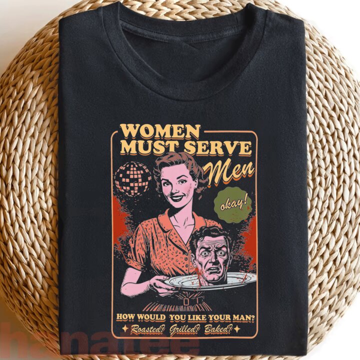 Women Must Serve Men Spooky Liberal Witch Feminist Halloween 