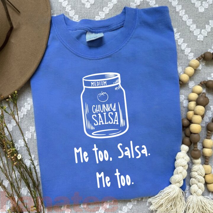 Chunky Salsa, Me Too Salsa Me Too  