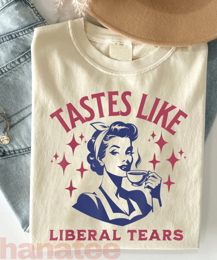 Tastes Like Liberal Tears Feminist