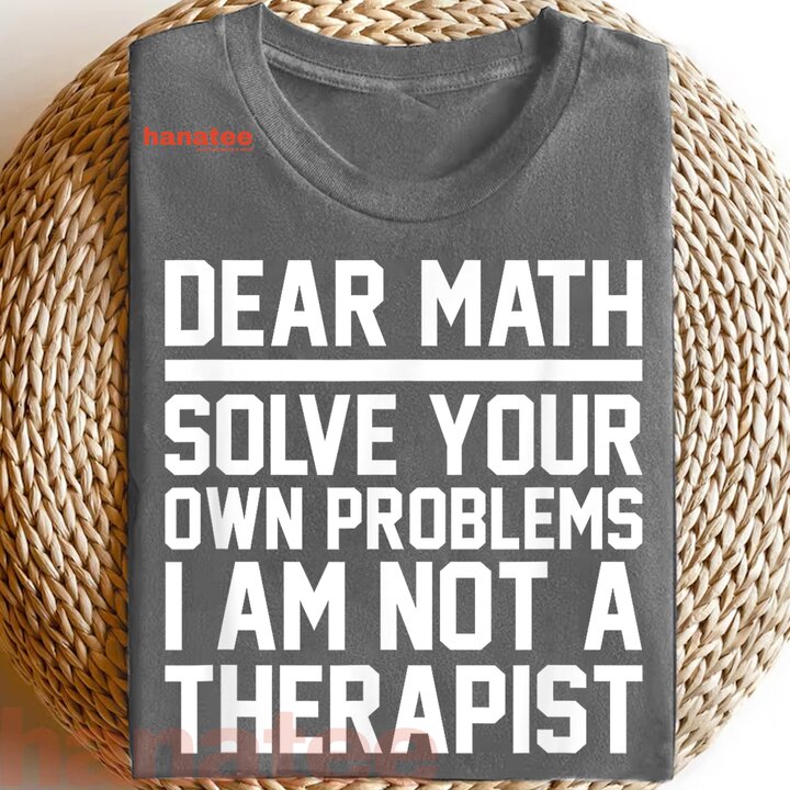 Dear Math Solve Your Own Problems  