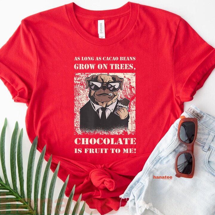 Chocolate Is Fruit To Me