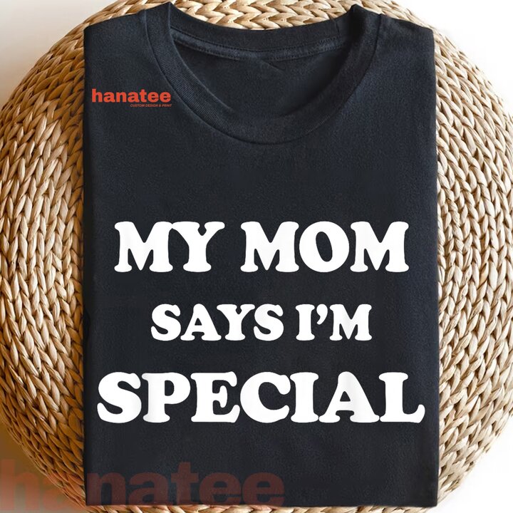 My Mom Says I'm Special  
