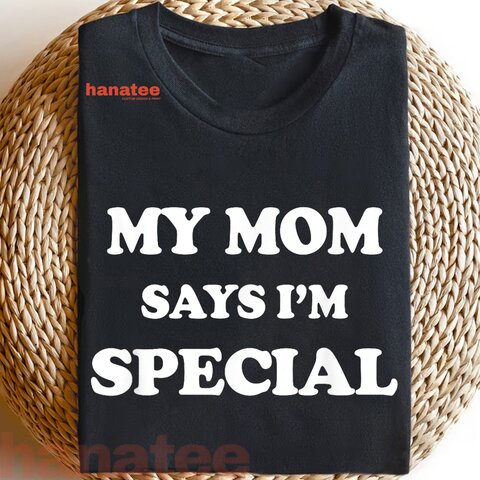 My Mom Says I'm Special  
