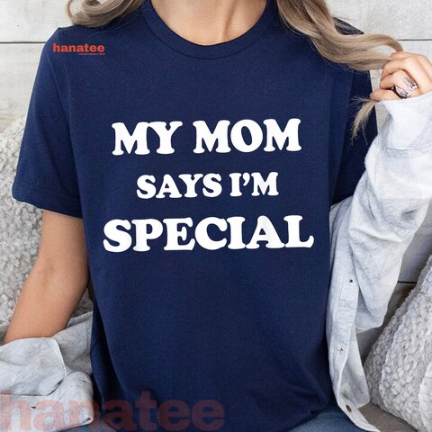 My Mom Says I'm Special  