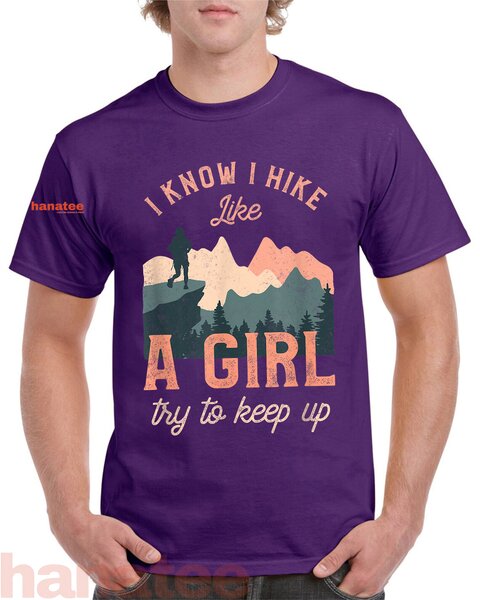 I Hike Like A Girl Try To Keep Up