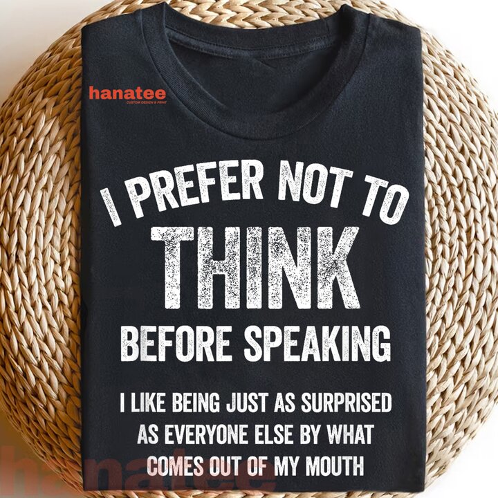 I Prefer Not To Think Before Speaking  