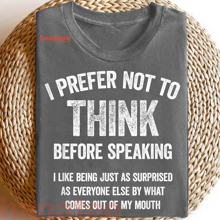I Prefer Not To Think Before Speaking  