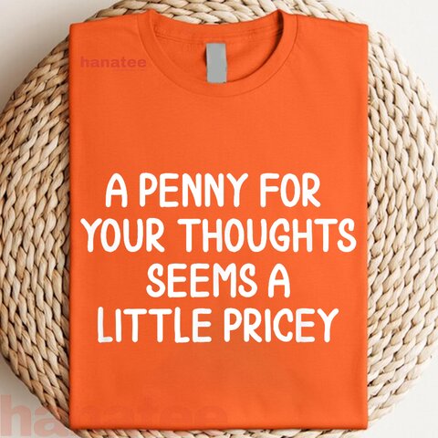 Penny For Your Thoughts  