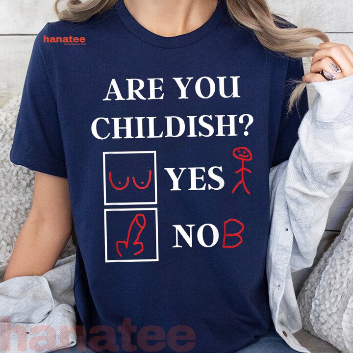 Are You Childish Yes or No  