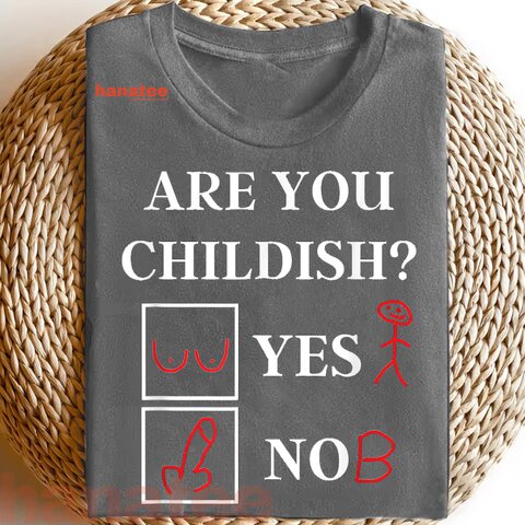Are You Childish Yes or No  