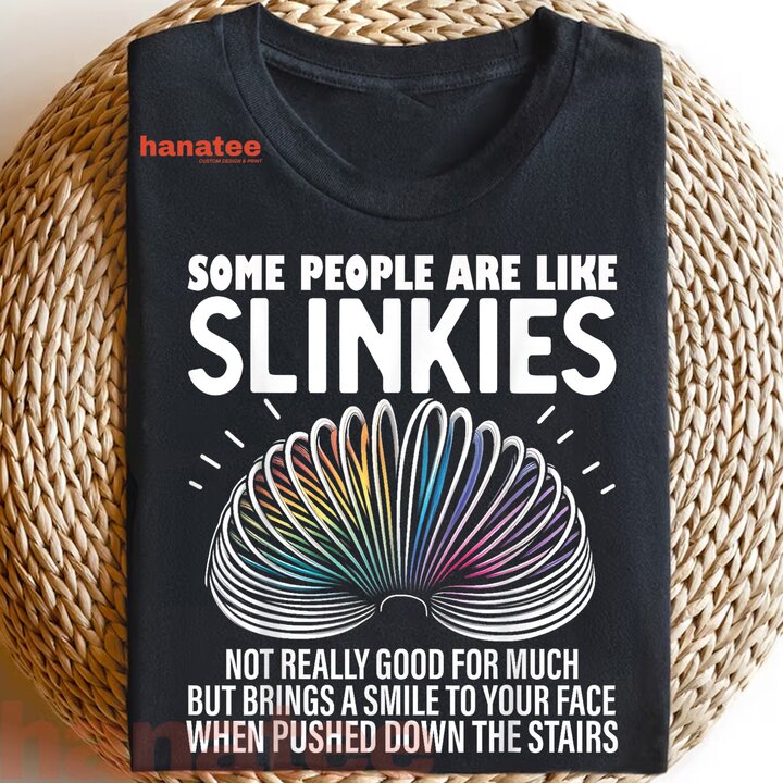 Some People Are Like Slinkies  