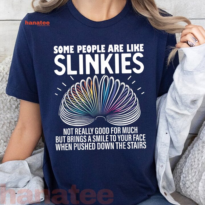 Some People Are Like Slinkies  