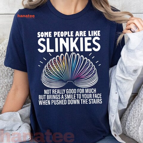 Some People Are Like Slinkies  