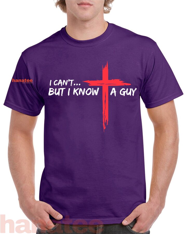 I Can't But I Know A Guy Jesus Cross