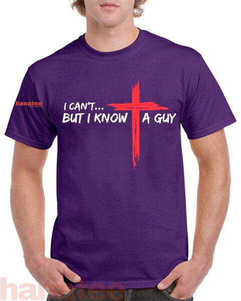 I Can't But I Know A Guy Jesus Cross