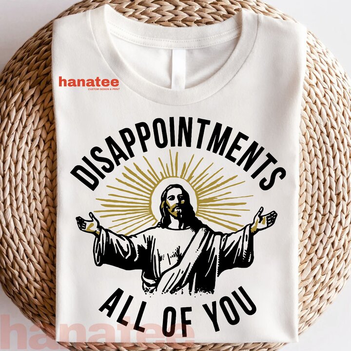 Jesus Disappointments All Of You