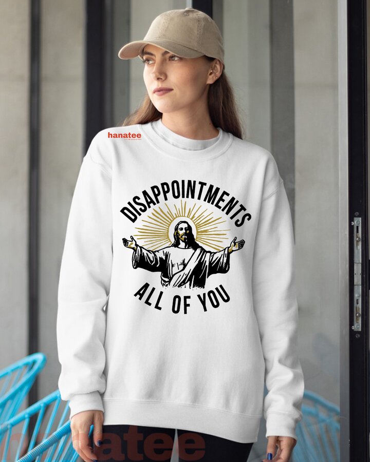 Jesus Disappointments All Of You